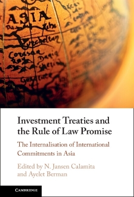 Investment Treaties and the Rule of Law Promise - 