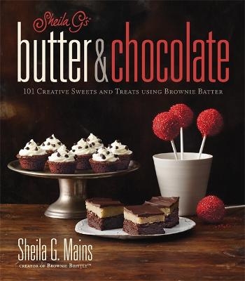 Sheila G's Butter & Chocolate - Sheila G. Mains