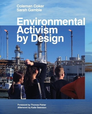 Environmental Activism by Design - Coleman Coker, Sarah Gamble, Katie Swenson, Thomas Fisher