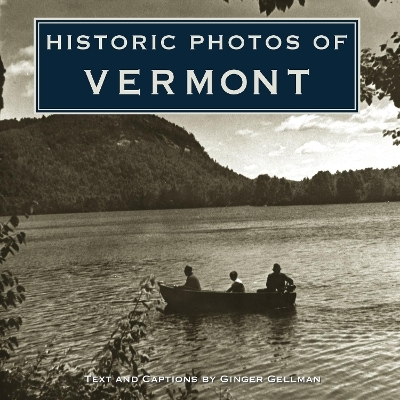 Historic Photos of Vermont - 