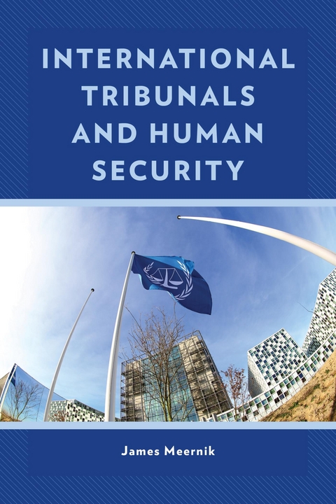 International Tribunals and Human Security -  James Meernik