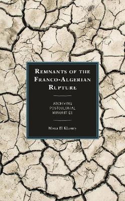 Remnants of the Franco-Algerian Rupture - Mona El Khoury