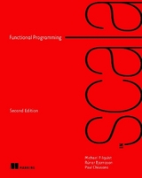 Functional Programming in Scala - Pilquist, Michael; Bjarnason, Runar; Chiusano, Paul