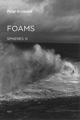 Foams - Peter Sloterdijk