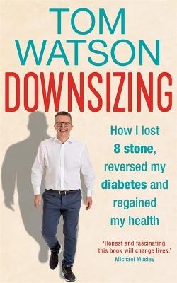 Downsizing - Tom Watson