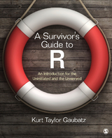 A Survivor′s Guide to R - Kurt Taylor Gaubatz