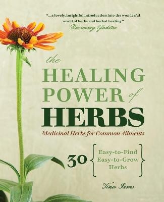 The Healing Power of Herbs - Tina Sams