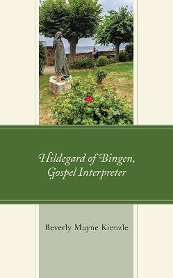 Hildegard of Bingen, Gospel Interpreter - Beverly Mayne Kienzle