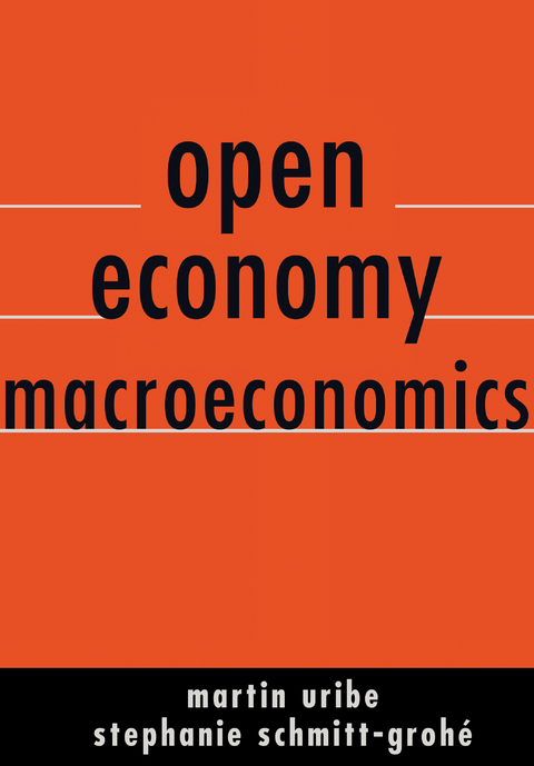 Open Economy Macroeconomics - Martín Uribe, Stephanie Schmitt-Grohé