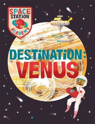 Space Station Academy: Destination Venus - Sally Spray