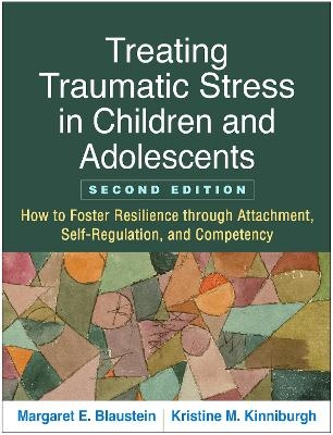 Treating Traumatic Stress in Children and Adolescents, Second Edition