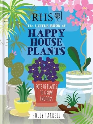 RHS Little Book of Happy Houseplants - Holly Farrell