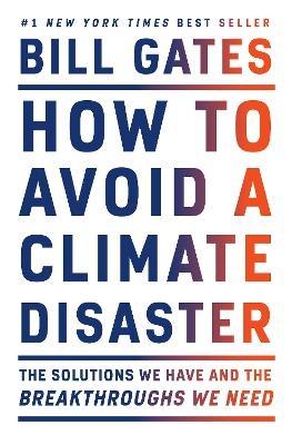 How to Avoid a Climate Disaster - Bill Gates