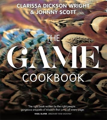 The Game Cookbook - Clarissa Dickson Wright, Johnny Scott