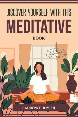 Discover Yourself with This Meditative Book
