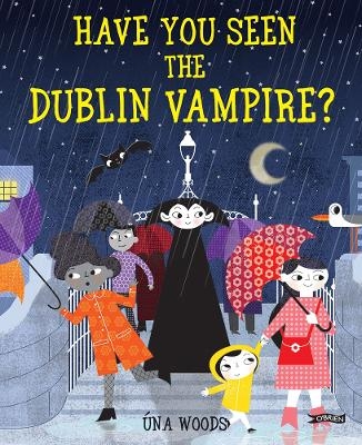 Have You Seen the Dublin Vampire? - Una Woods