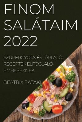 Finom Sal&aacute;taim 2022 - Beatrix Pataki