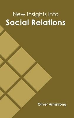 New Insights Into Social Relations - 