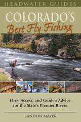 Colorado's Best Fly Fishing -  Landon Mayer