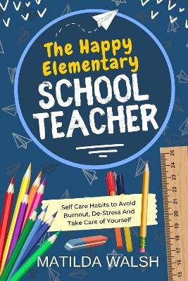 The Happy Elementary School Teacher