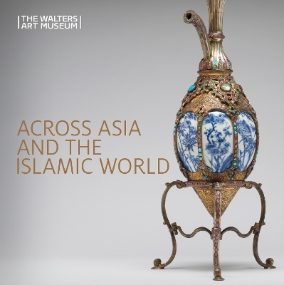 Across Asia and the Islamic World - 