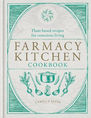 Farmacy Kitchen Cookbook