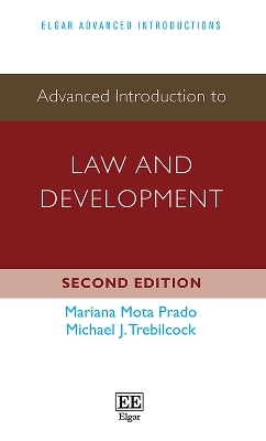 Advanced Introduction to Law and Development - Mariana M. Prado, Michael J. Trebilcock