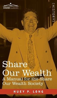 Share Our Wealth - Huey P Long