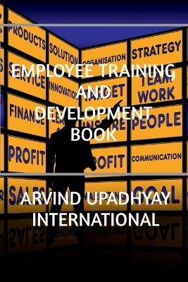 Employee Training and Development Book - Arvind Upadhyay
