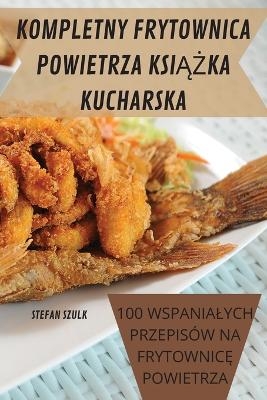 Zabawne I Smaczne Przepisy Na Frytce 2022 -  Olga Paluch