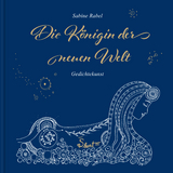 Die K&ouml;nigin der neuen Welt - Sabine Rabel