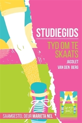 Studiegids: Tyd om te skaats - Marieta Nel