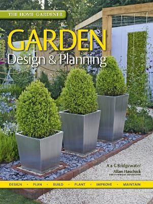 The Home Gardener: Garden Design - Alan Bridgewater, Gill Bridgewater