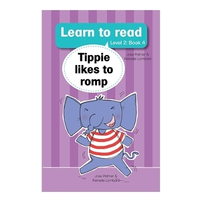 Learn to read (Level 2 Book 4): Tippie likes to romp - Jos&eacute; Palmer, Reinette Lombard