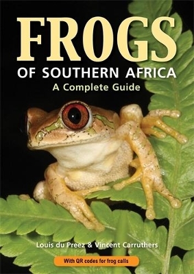 Frogs of Southern Africa - Vincent Carruthers, Louis Du Preez