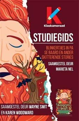 Studiegids: Blinkertjies in Pa se baard - Wayne Smit, Karen Woodward