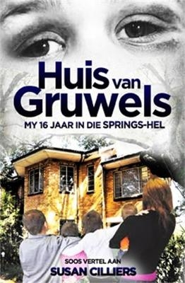 Huis van gruwels - Susan Cilliers