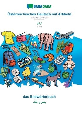 BABADADA, &Ouml;sterreichisches Deutsch mit Artikeln - Urdu (in arabic script), das Bildw&ouml;rterbuch - visual dictionary (in arabic script) -  Babadada GmbH