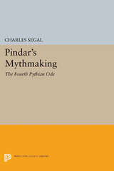 Pindar's Mythmaking - Charles Segal