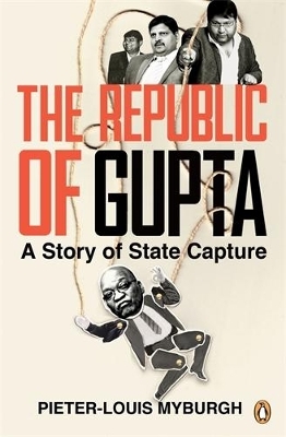 The Republic of Gupta - Pieter-Louis Myburgh