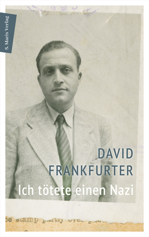 Ich t&ouml;tete einen Nazi -  David Frankfurter,  Schalom Ben-Chorin