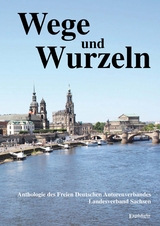 Wege und Wurzeln