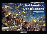 F&uacute;tbol fan&aacute;tico &ndash; Der Bildband - 