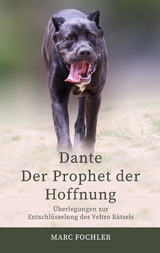Dante &mdash; Der Prophet der Hoffnung - Marc Fochler