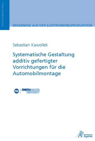 Systematische Gestaltung additiv gefertigter Vorrichtungen für die Automobilmontage