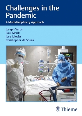 Challenges in the Pandemic - Joseph Varon, Paul Marik, Jose Iglesias, Christopher Souza