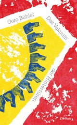 Das Vakuum der Hintert&uuml;ren - Gero B&uuml;hler