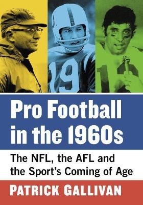 Pro Football in the 1960s - Patrick Gallivan