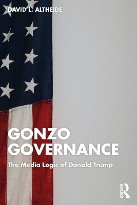 Gonzo Governance - David L. Altheide