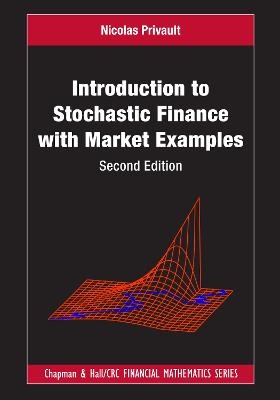 Introduction to Stochastic Finance with Market Examples - Nicolas Privault